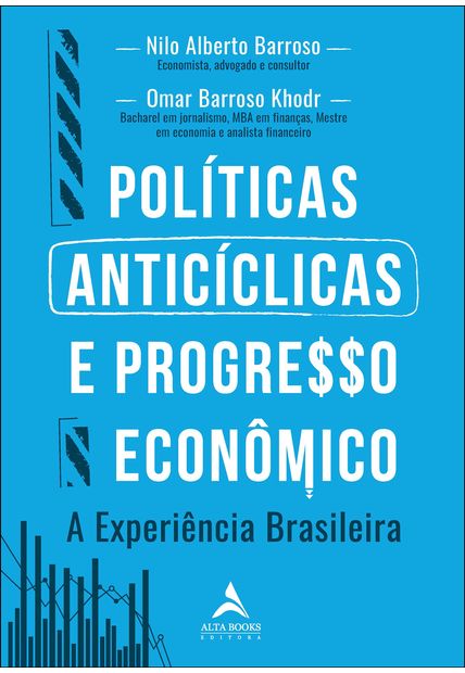 Políticas Anticíclicas e Progresso Econômico a Experiência Brasileira