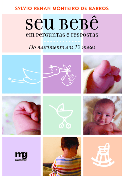 Seu Bebê em Perguntas e Respostas: do Nascimento Aos 12 Meses