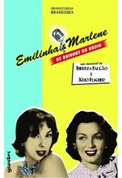 Emilinha e Marlene - as Rainhas do Rádio