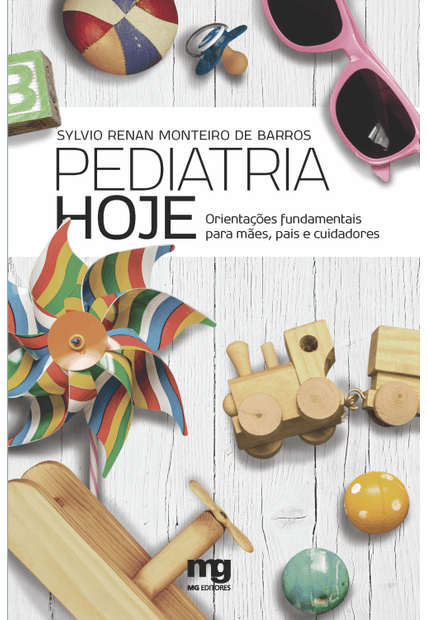 Pediatria Hoje: Orientações Fundamentais para Mães, Pais e Cuidadores