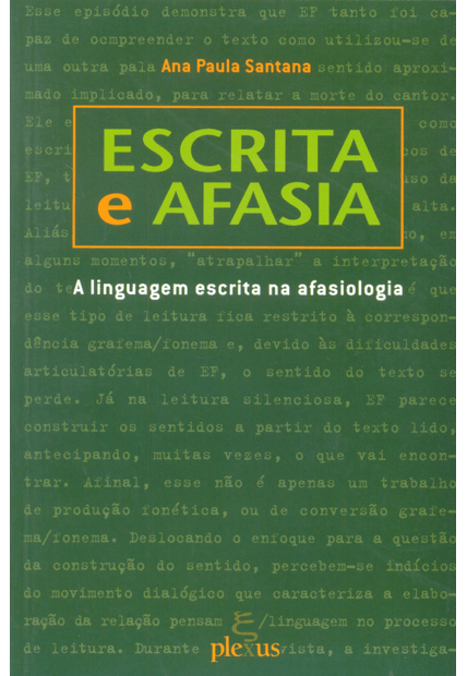 Escrita e Afasia: a Linguagem Escrita na Afasiologia