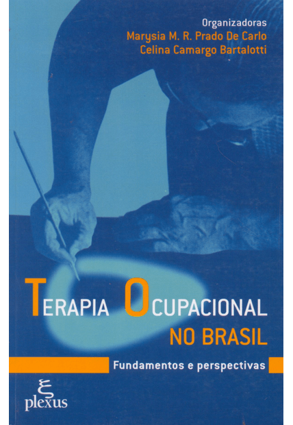 Terapia Ocupacional no Brasil: Fundamentos e Perspectivas