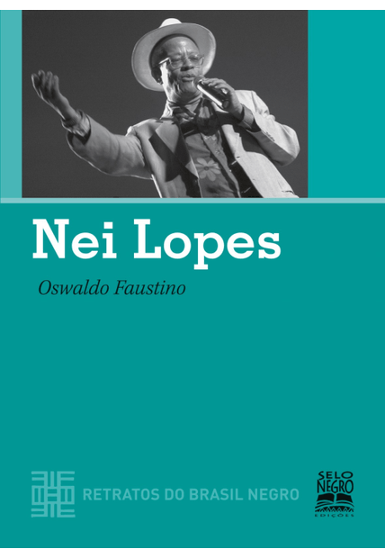 Nei Lopes - Retratos do Brasil Negro: Coleção Retratos do Brasil Negro