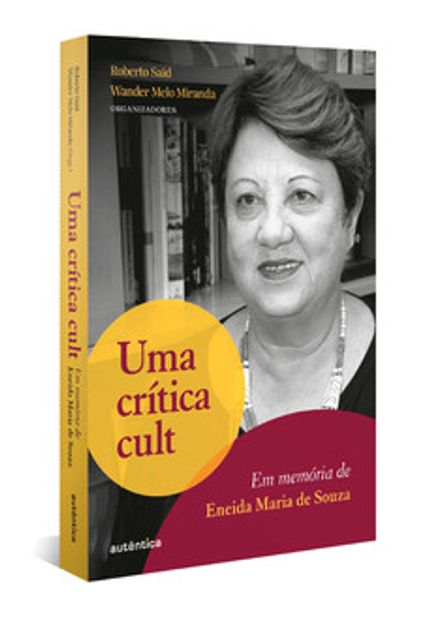 Uma Crítica Cult: em Memória de Eneida Maria de Souza