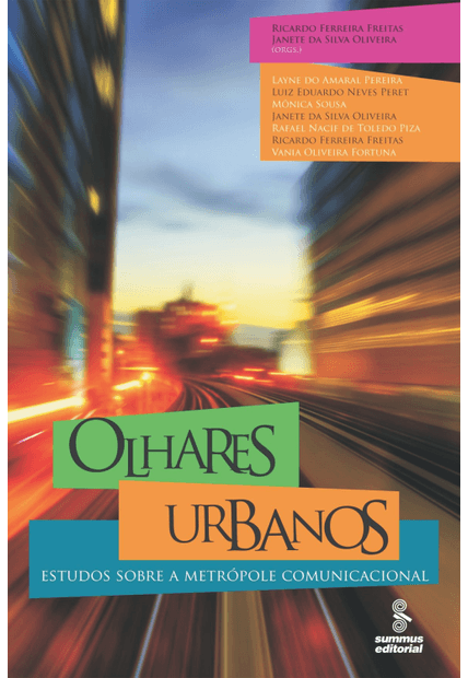 Olhares Urbanos: Estudos sobre a Metrópole Comunicacional