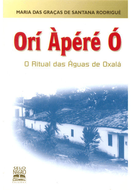 Orí Àpéré Ó: o Ritual das Águas de Oxalá