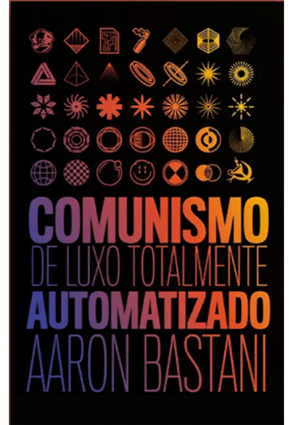 Comunismo de Luxo Totalmente Automatizado