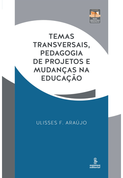 Temas Transversais, Pedagogia de Projetos e Mudanças na Educação