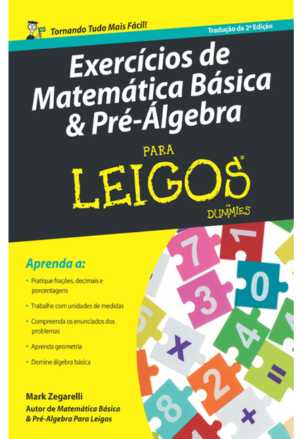 Exercícios de Matemática Básica e Pré-Álgebra para Leigos – 2ª Ed.