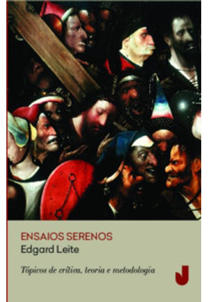 Ensaios Serenos: Tópicos de Crítica, Teoria e Metodologia