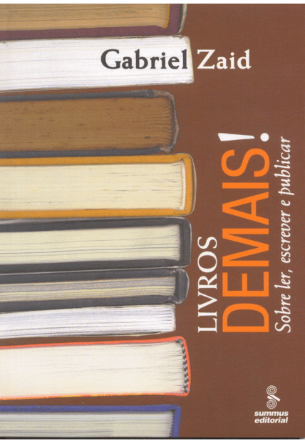 Livros Demais!: sobre Ler, Escrever e Publicar