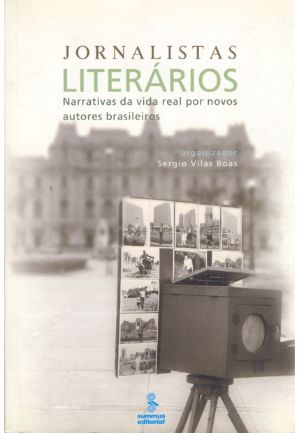 Jornalistas Literários: Narrativas da Vida Real Produzidas por Novos Autores Brasileiros