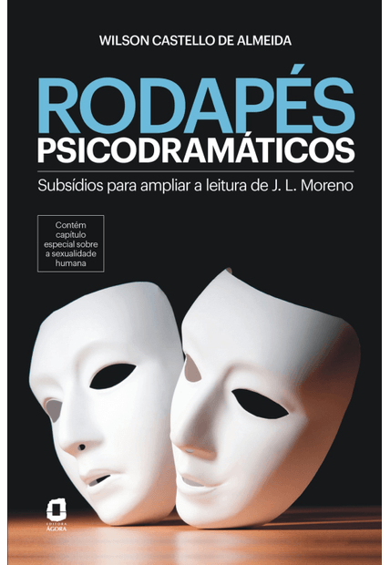 Rodapés Psicodramáticos: Subsídios para Ampliar a Leitura de J. L. Moreno