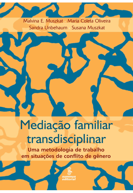 Mediação Familiar Transdisciplinar: Uma Metodologia de Trabalho em Situações de Conflito de Gênero