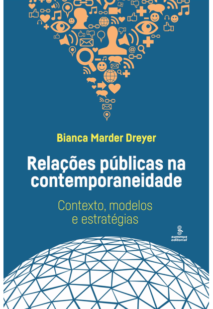 Relações Públicas na Contemporaneidade: Contexto, Modelos e Estratégias