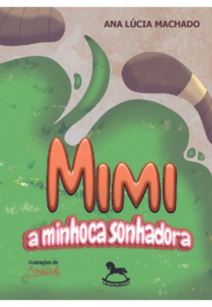 Mimi, a Minhoca Sonhadora