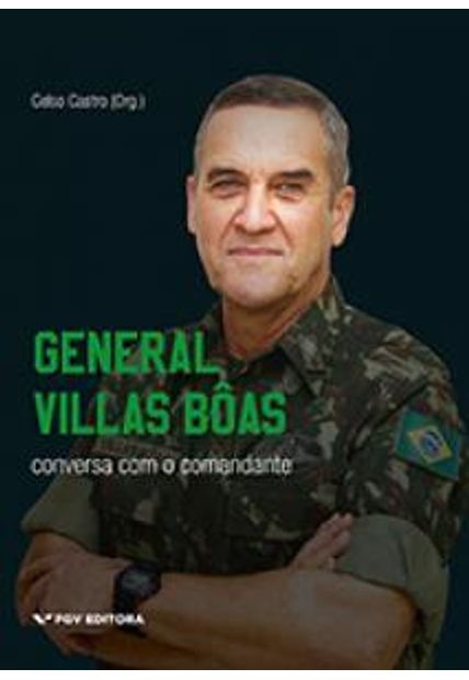 General Villas Boas - Conversa com o Comandante
