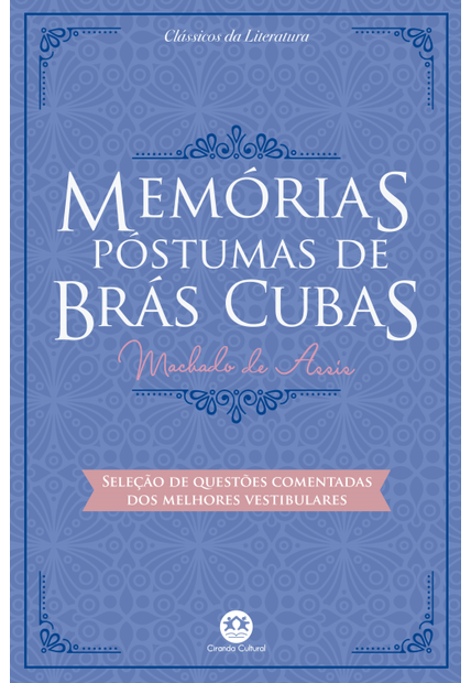 Memórias Póstumas de Brás Cubas: com Questões Comentadas de Vestibular
