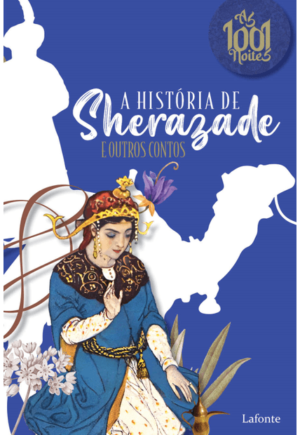 A História de Sherazade e Outros Contos: Coleção as 1001 Noites