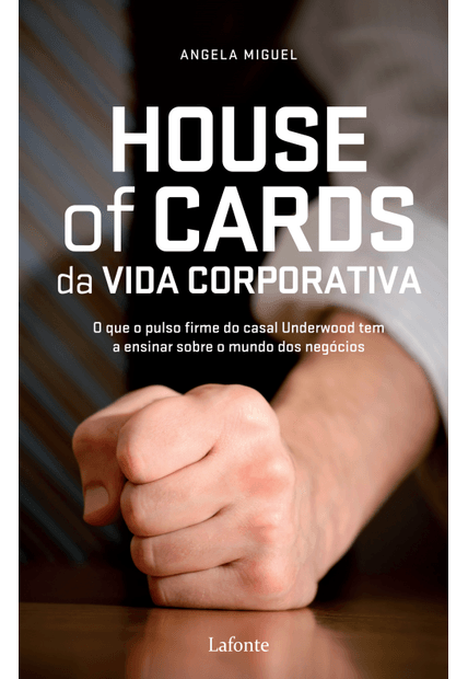 House of Cards da Vida Corporativa