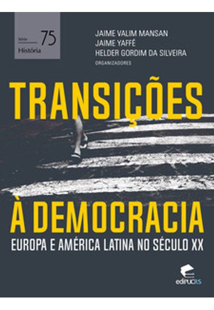 Transições À Democracia - Europa e América Latina no Século Xx