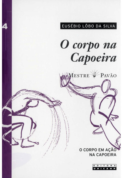 O Corpo na Capoeira - Vol. Iv