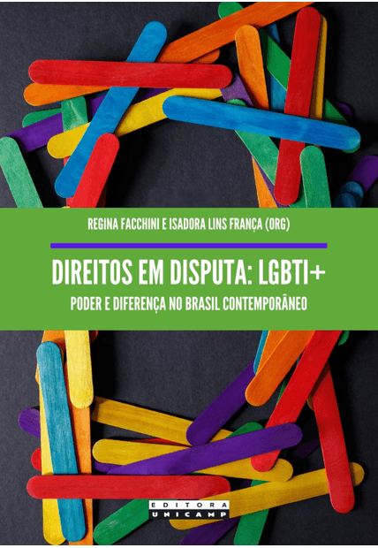 Direitos em Disputa: Lgbti+: Poder e Diferença no Brasil Contemporâneo