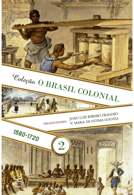 O Brasil Colonial (Vol. 2): 1480-1720