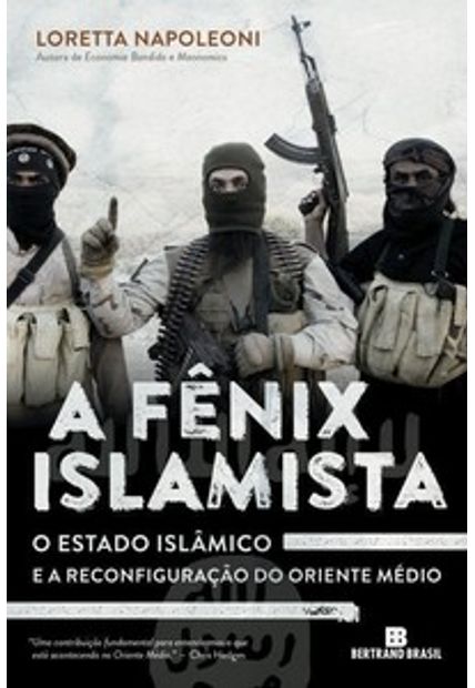A Fênix Islamista: o Estado Islâmico e a Reconfiguração do Oriente Médio