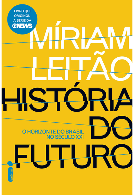 História do Futuro: o Horizonte do Brasil no Século Xxi