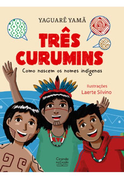 Três Curumins - Como Nascem os Nomes Indígenas