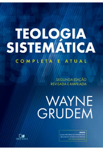 Teologia Sistemática (Grudem): 2ª Ed. Revisada e Ampliada