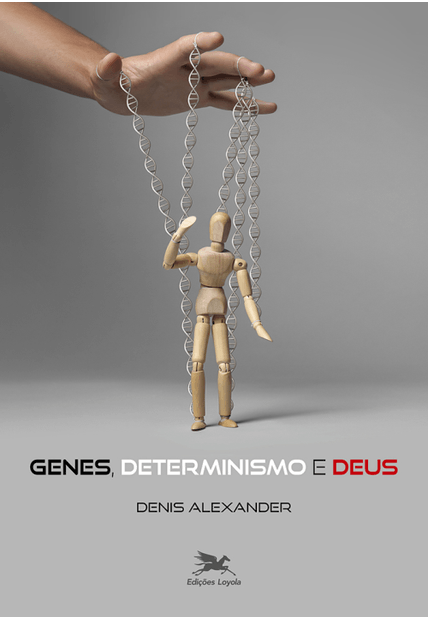 Genes, Determinismo e Deus