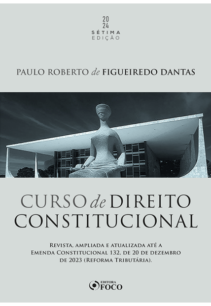 Curso de Direito Constitucional - 7ª Ed - 2024