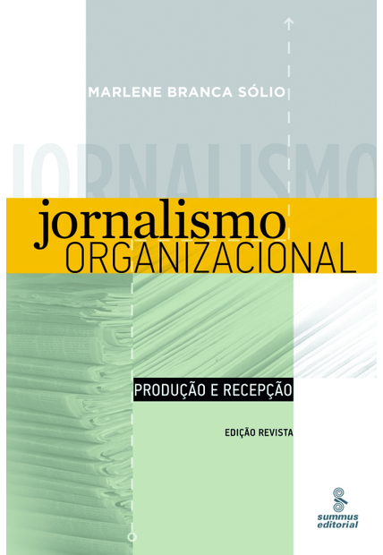 Jornalismo Organizacional: Produção e Recepção