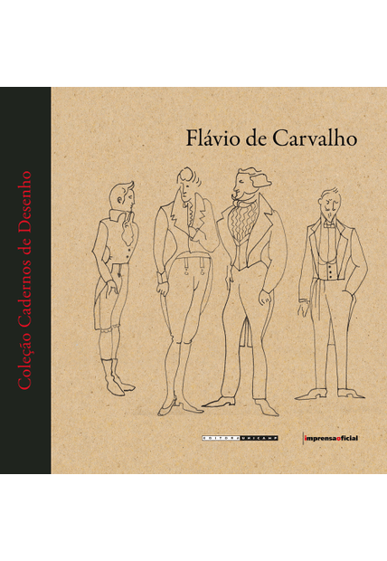 Flávio de Carvalho: Cadernos de Desenho
