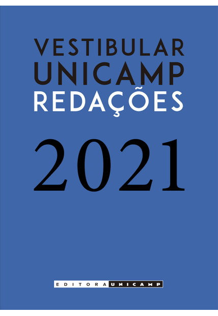 Redações do Vestibular Unicamp - 2021