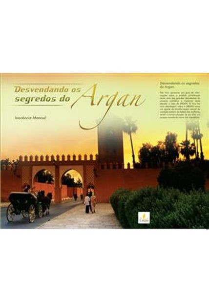 Desvendando os Segredos do Argan - da Arvore Marroquina a Beleza Feminina Universal