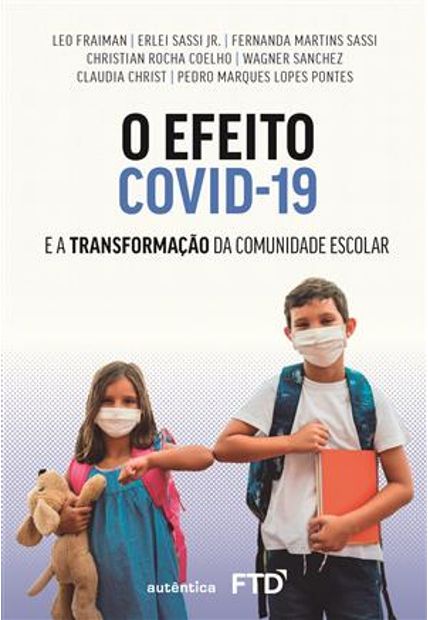 O Efeito Covid-19 e a Transformação da Comunidade Escolar