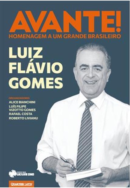 Avante! Homenagem a Um Grande Brasileiro - Luiz Flávio Gomes