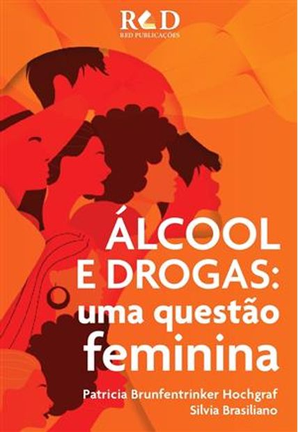 Álcool e Drogas: Uma Questão Feminina