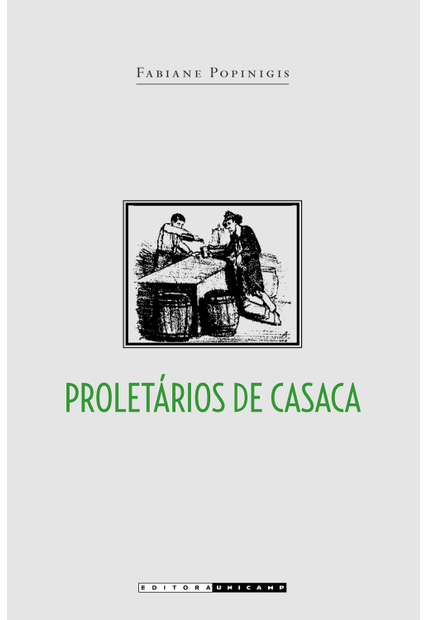 Proletários de Casaca: Trabalhadores do Comércio Carioca (1850-1911)