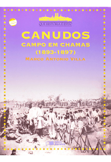 Canudos: Campo em Chamas (1893-1897)
