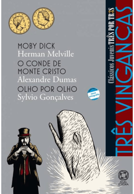 Três Vinganças - Moby Dick / o Conde de Monte Cristo / Olho por Olho
