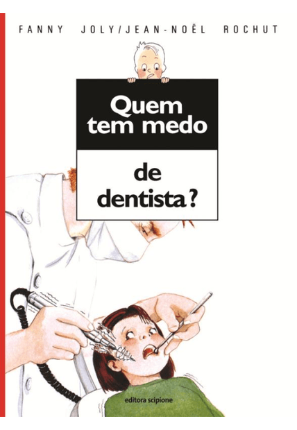 Quem Tem Medo de Dentista?