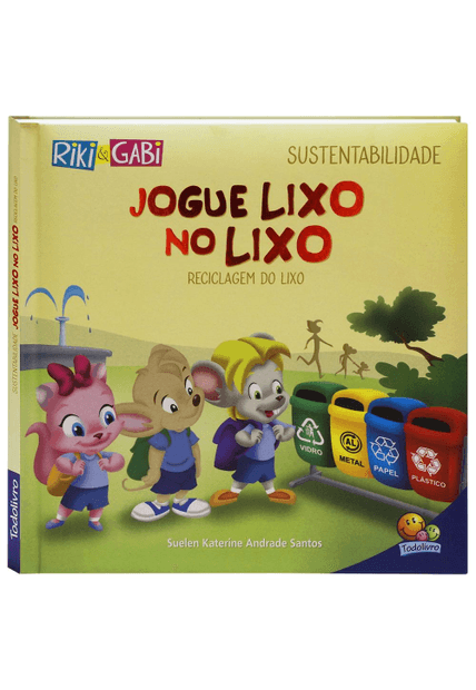 Sustentabilidade: Jogue Lixo no Lixo (Riki & Gabi)