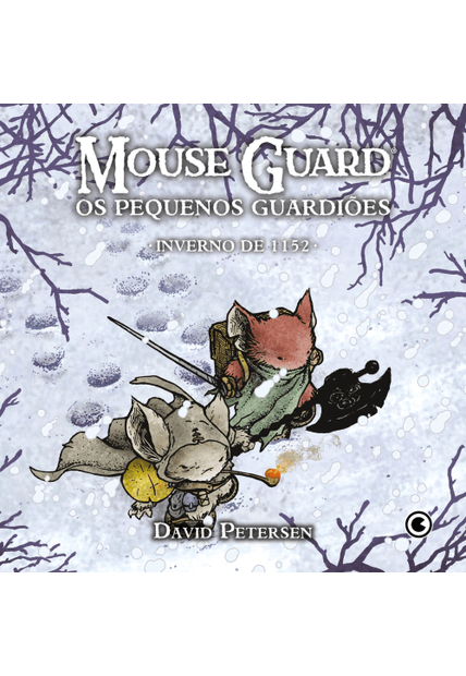 Mouse Guard – os Pequenos Guardiões: Inverno de 1152