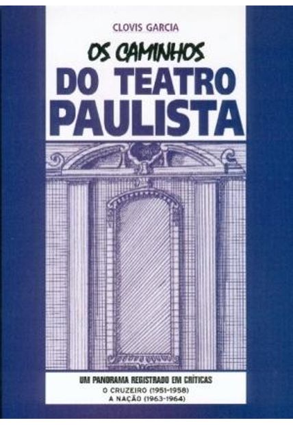 Caminhos do Teatro Paulista, os Os Caminhos do Teatro Paulista