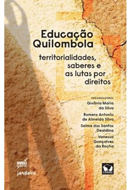 Educação Quilombola: Territorialidades, Saberes e as Lutas por Direitos
