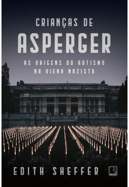 Crianças de Asperger: as Origens do Autismo na Viena Nazista